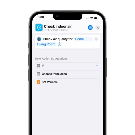 iOS Shortcuts app. Image of phone on create personal automation page. You can check the air quality in the rooms you have devices set up. Suggestions on what you can do sit below. Each box has option to add new shortcuts.